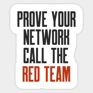 Cybersecurity Prove Your Network Call The Red Team Sticker